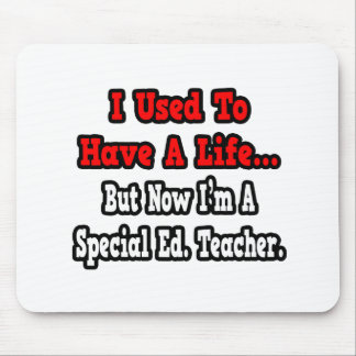 Mousepad Eu costumava ter uma vida... Ed especial. Professo