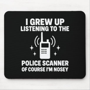 Mousepad Eu Cresci Ouvindo Um Scanner De Polícia
