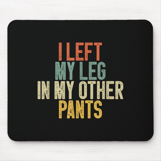 Mousepad Eu Deixei Minha Perna Noutras Calças Citação Diver (Frente)