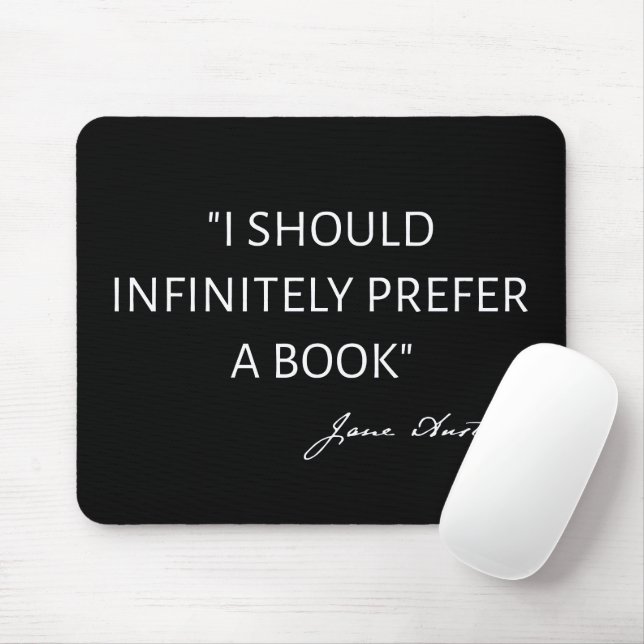 Mousepad Eu Deveria Infinitamente Preferir Um Livro - Jane  (Com mouse)