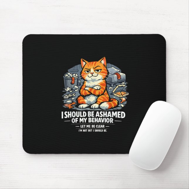 Mousepad Eu Deveria Me Envergonhar do Meu Comportamento Cit (Com mouse)