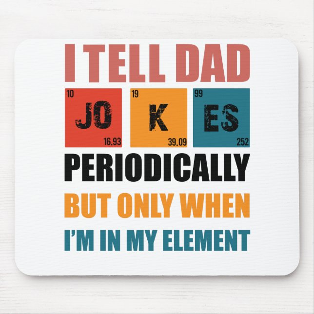 Mousepad Eu digo piadas para o papai periodicamente Dia dos (Frente)
