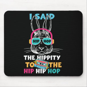 Mousepad Eu Disse "Hip Hippity" Para Salto "Hip Hop Bunny E