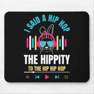 Mousepad Eu Disse "Hip Hippity" Para Salto "Hip Hop Bunny E