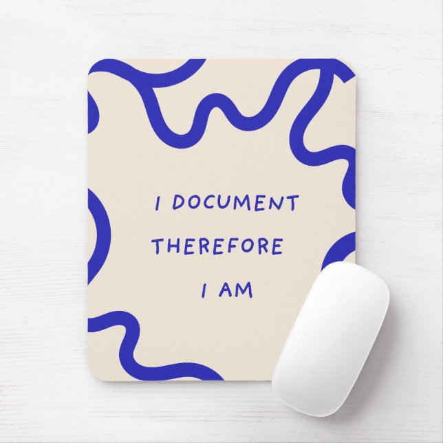 Mousepad 'Eu Documento, Portanto Eu Sou' Presente Divertido (Com mouse)
