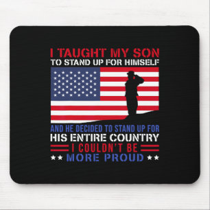 Mousepad Eu Ensinei Meu Filho a Ficar Orgulhoso Mãe Militar