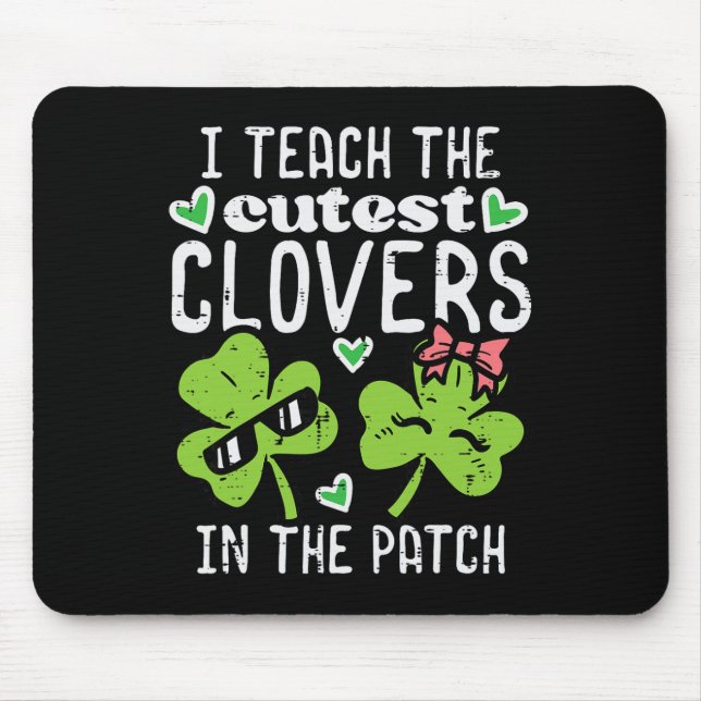 Mousepad Eu Ensino os Trevos Mais Fofos no Patch St Patrick (Frente)