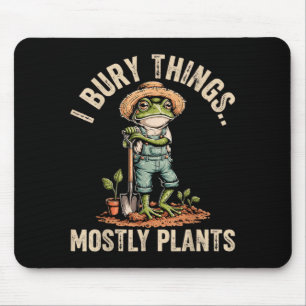 Mousepad Eu Enterro Coisas Plantas Funil Sapo Jardineiro Ho