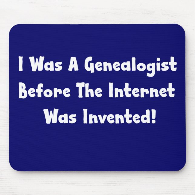 Mousepad Eu Era Genealogista Antes Da Internet Ser Inventad (Frente)
