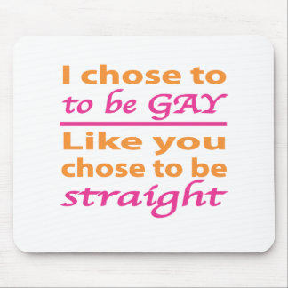 Mousepad Eu Escolhi Ser Gay Como Você Escolheu Ser Hetero