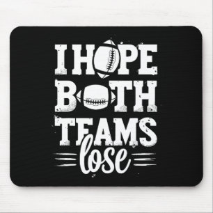 Mousepad Eu Espero Que Ambas As Equipes Perder Americanas D