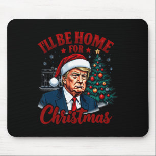 Mousepad Eu estarei em casa para o Pai da Casa Branca de Na