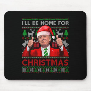 Mousepad Eu estarei em casa para Papais noeis de Natal Trum