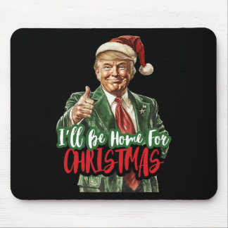 Mousepad Eu estarei em casa para Papais noeis de Natal Trum