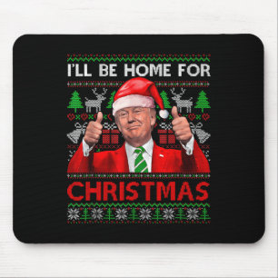 Mousepad Eu estarei em casa para Papais noeis de Natal Trum