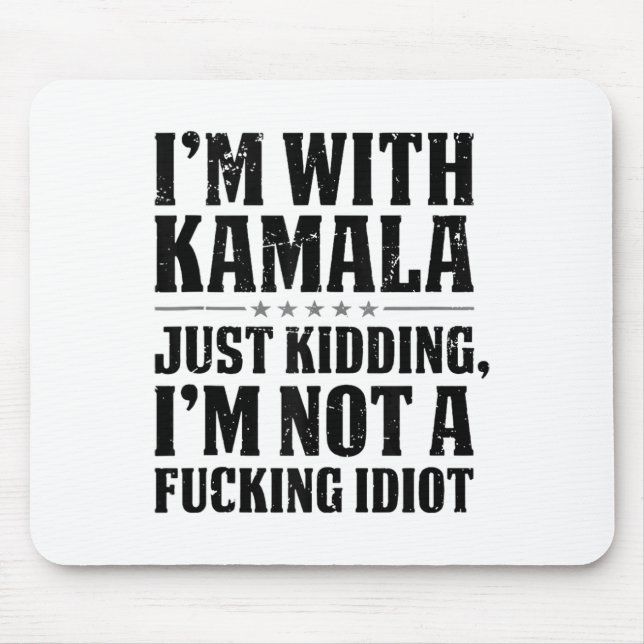 Mousepad Eu Estou Com Kamala Apenas Brincando Não Sou Um Id (Frente)