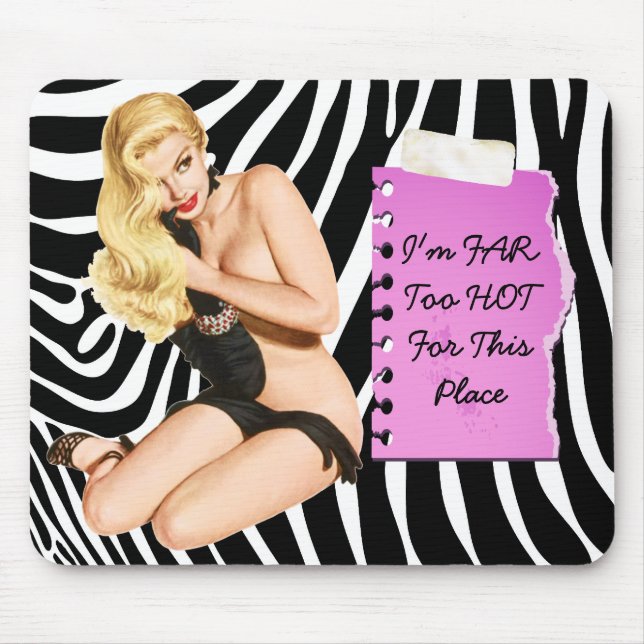 Mousepad Eu estou demasiado QUENTE DISTANTE para este lugar (Frente)