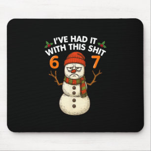Mousepad Eu Estou Farto Deste Boneco de Neve de Natal Meme