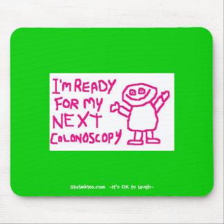 Mousepad Eu estou pronto para minha colonoscopia seguinte -