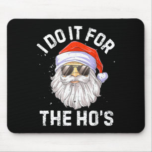 Mousepad Eu faço isso para a diversão das mulheres Cara de