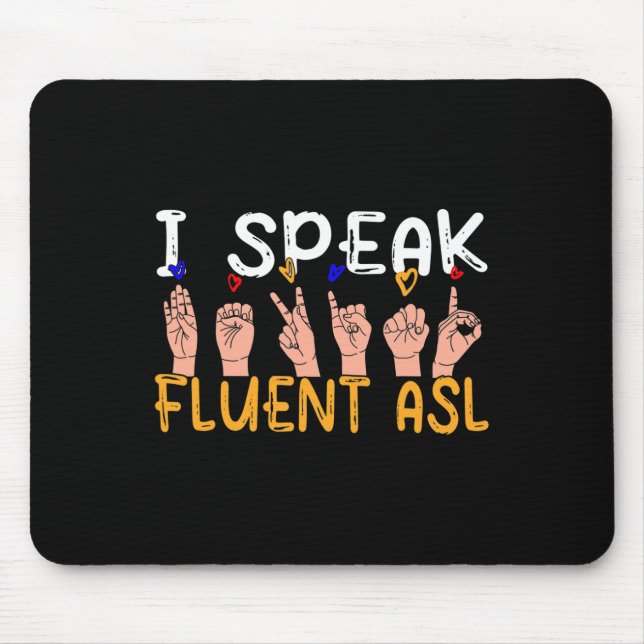 Mousepad Eu Falo Asl Fluente - Conscientização da Língua de (Frente)