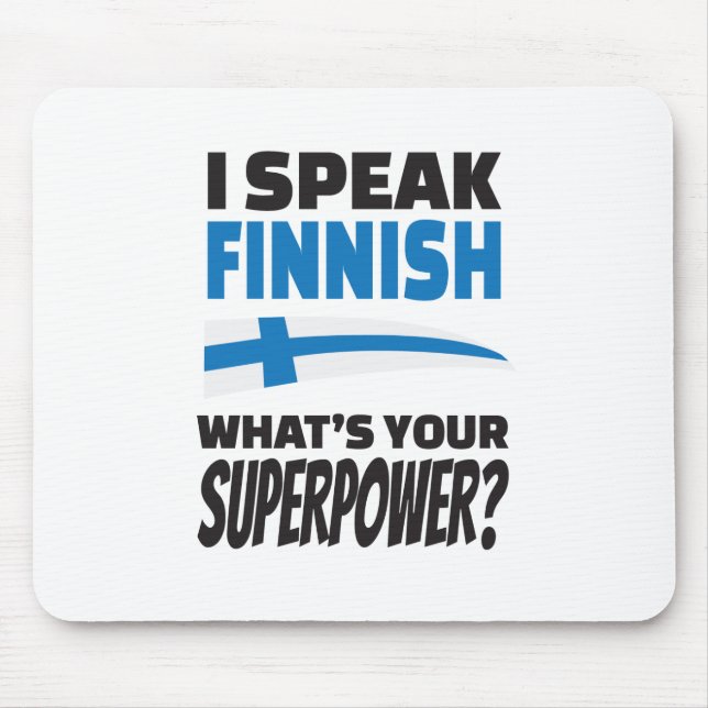 Mousepad Eu falo finlandês - que é sua superpotência? (Frente)