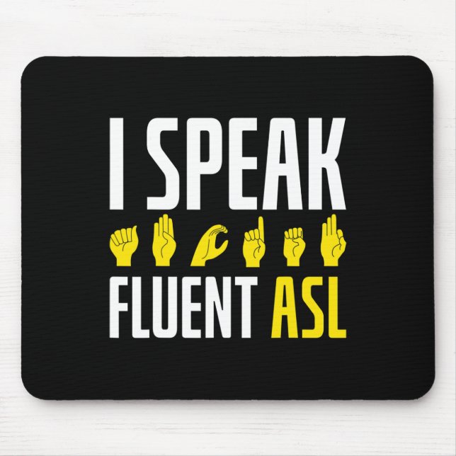 Mousepad Eu Falo Fluent ASL Divertido Surdo (Frente)