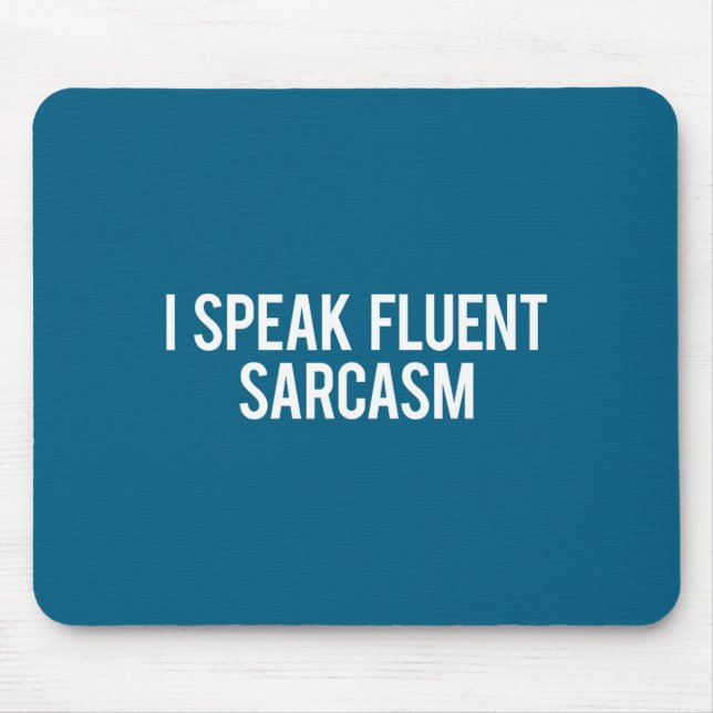 Mousepad Eu Falo Sarcasmo Fluente Presente Divertido Sarcás (Frente)