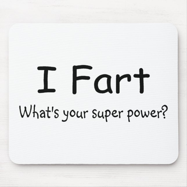 Mousepad Eu Fart o que é seu poder super (Frente)