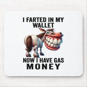 Mousepad Eu Fartei Minha Carteira Agora Tenho Dinheiro De G