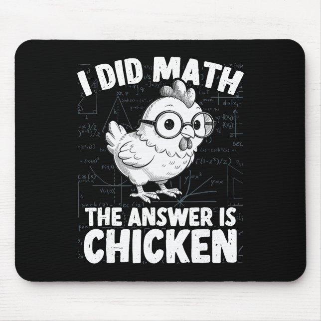 Mousepad Eu Fiz a Conta a Resposta é Frango Frango Engraçad (Frente)