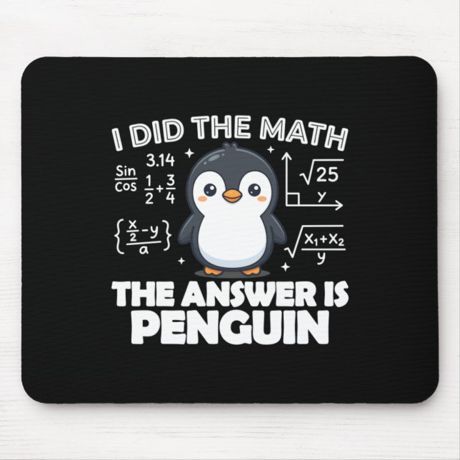 Mousepad Eu Fiz A Matemática A Resposta É Gráfico De Pingui (Frente)