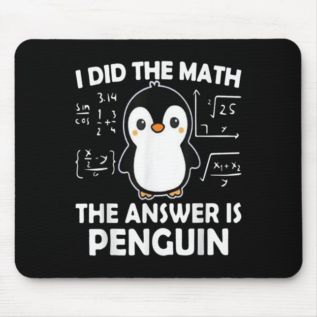 Mousepad Eu Fiz A Matemática. A Resposta É Pinguim. (Frente)