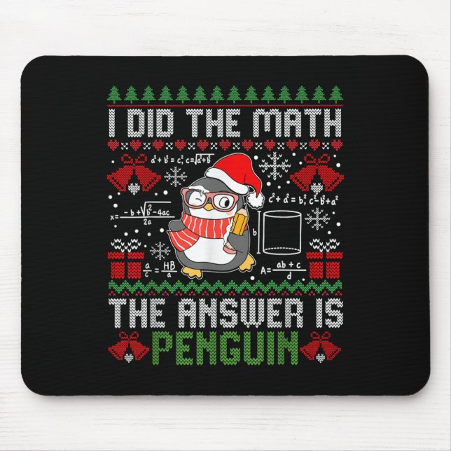 Mousepad Eu Fiz A Matemática. A Resposta É Pinguin Ugly Xma (Frente)