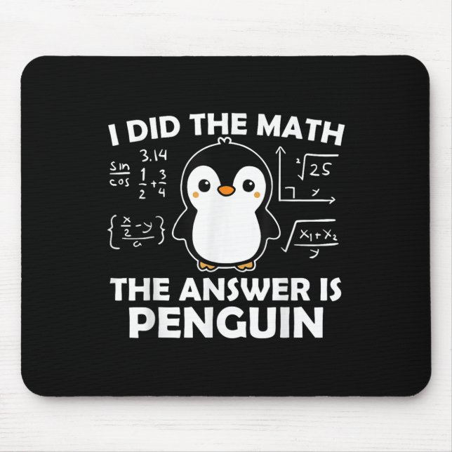 Mousepad Eu Fiz A Matemática Engraçada Pinguim Responder Bo (Frente)