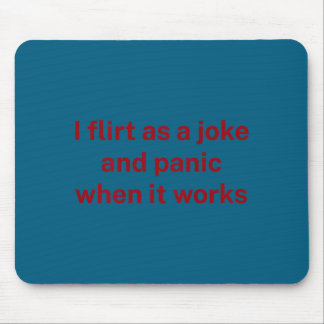 Mousepad Eu flerto piada pânico quando funciona humor diver