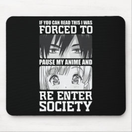 Mousepad Eu fui forçado a pausar meu anime e entrar novamen