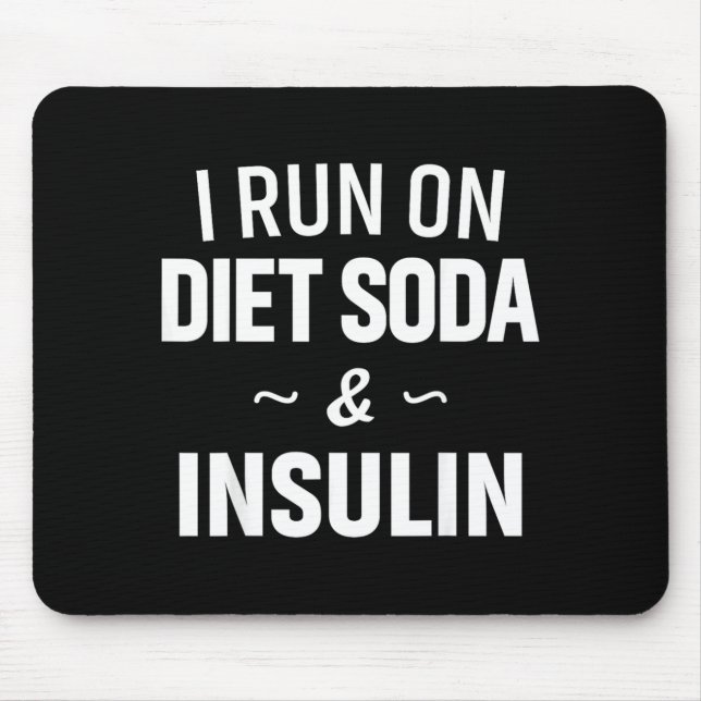 Mousepad Eu Funciono Com Refrigerante Dietético E Insulina  (Frente)