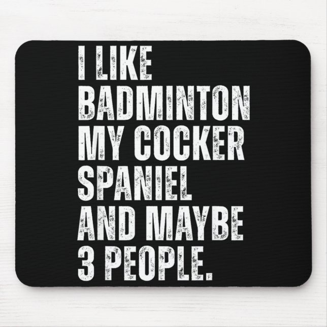 Mousepad Eu Gosto de Amante de Badminton Er Spaniel Dono de (Frente)