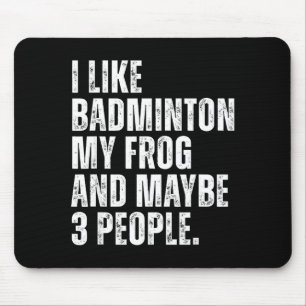 Mousepad Eu Gosto de Badminton Meu Amante de Sapo Anfíbio E