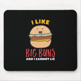 Mousepad Eu Gosto De Big Buns Engraçado Burger E Rápido Com