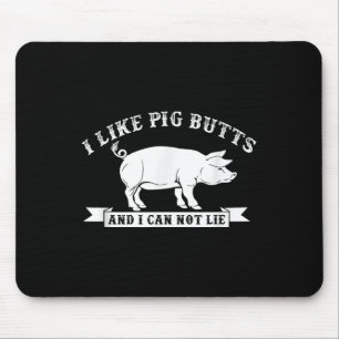 Mousepad Eu Gosto De Bumbuns De Porcos E Não Posso Mentir C