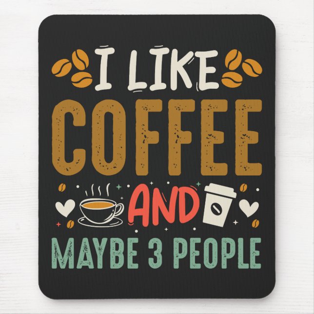 Mousepad Eu Gosto De Café E Talvez 3 Pessoas De Café (Frente)