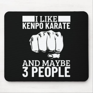 Mousepad Eu Gosto de Kenpo Karate E Talvez 3 Pessoas Engraç
