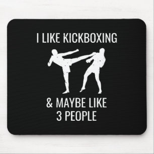 Mousepad Eu Gosto de Kickboxing e Talvez 3 Pessoas Artes Ma