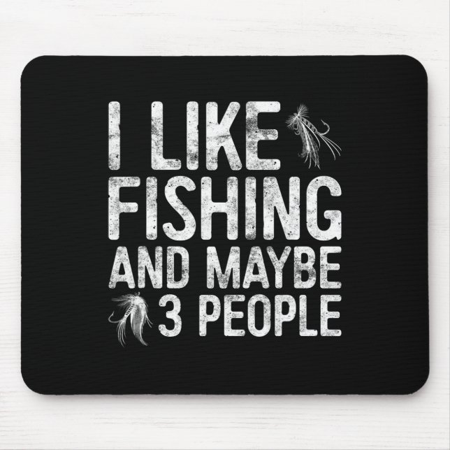 Mousepad Eu Gosto De Pescar E Talvez 3 Pessoas De Camisa (Frente)