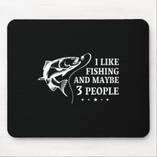 Mousepad Eu Gosto De Pescar E Talvez 3 Pessoas Engraçadas