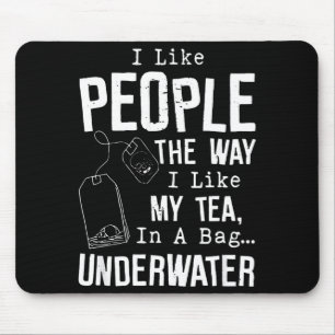 Mousepad Eu gosto de pessoas da mesma forma que gosto do me
