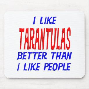 Mousepad Eu gosto de Tarantulas melhores do que eu gosto de