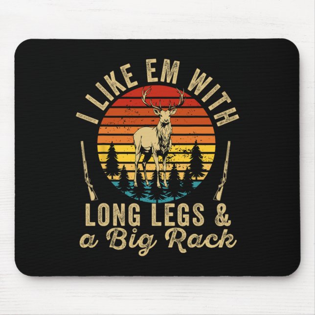 Mousepad Eu Gosto Deles Com Pernas Longas E Um Grande Caçad (Frente)